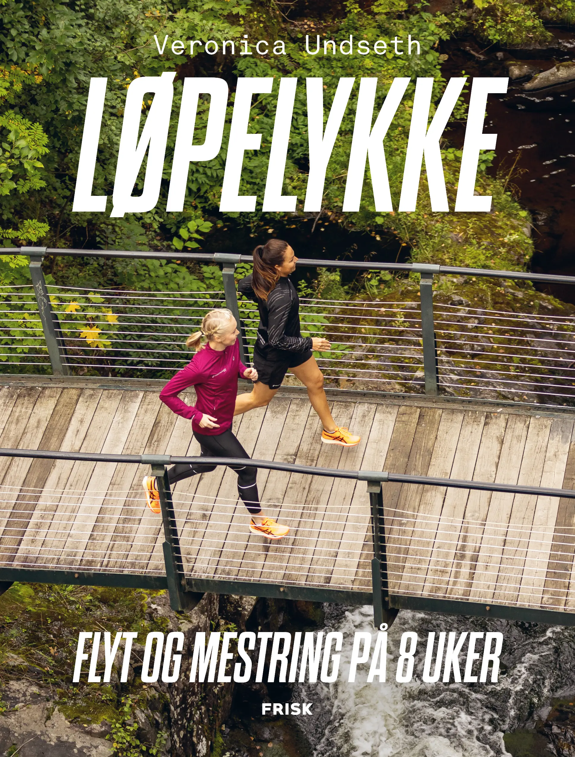 Løpelykke — Flyt og mestring på 8 uker, av Veronica Undseth